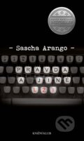 Kniha: Pravda a jiné lži (Sascha Arango). Knižní klub, 2015 Kniha: Pravda a jiné lži (Sascha Arango). Knižní klub, 2015