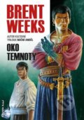 Kniha: Oko temnoty (Brent Weeks). FANTOM Print, 2015 Kniha: Oko temnoty (Brent Weeks). FANTOM Print, 2015