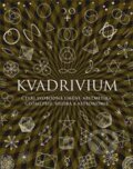 Kniha: Kvadrivium (Anthony Ashton a Jason Martineau). Dokořán, 2015 Kniha: Kvadrivium (Anthony Ashton a Jason Martineau). Dokořán, 2015