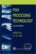 Kniha: Fish Processing Technology (George M. Hall). Springer Verlag, 1997 Kniha: Fish Processing Technology (George M. Hall). Springer Verlag, 1997