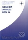 Kniha: Cezhraničná spolupráca štátov V4 (Vysoká škola Danubius). Vysoká škola Danubius, 2011 Kniha: Cezhraničná spolupráca štátov V4 (Vysoká škola Danubius). Vysoká škola Danubius, 2011