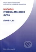 Kniha: Cvičebnica anglického jazyka (Jana Spálová). Vysoká škola Danubius, 2011 Kniha: Cvičebnica anglického jazyka (Jana Spálová). Vysoká škola Danubius, 2011