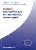 Kniha: Analýza audiálneho postupu pre výučbu cudzích jazykov (Jana Spálová). Vysoká škola Danubius, 2011 Kniha: Analýza audiálneho postupu pre výučbu cudzích jazykov (Jana Spálová). Vysoká škola Danubius, 2011