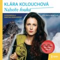 Audiokniha: Nahoře fouká (Klára Kolouchová). Témbr, 2023 Audiokniha: Nahoře fouká (Klára Kolouchová). Témbr, 2023
