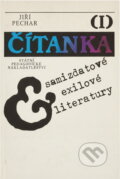Kniha: Čítanka exilové a samizdatové literatury (Jiří Pechar). , 1991 Kniha: Čítanka exilové a samizdatové literatury (Jiří Pechar). , 1991