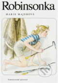 Kniha: Robinsonka (Marie Majerová). Československý spisovatel, 1982 Kniha: Robinsonka (Marie Majerová). Československý spisovatel, 1982