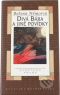 Kniha: Divá Bára a jiné povídky (Božena Němcová). , 1997 Kniha: Divá Bára a jiné povídky (Božena Němcová). , 1997