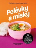 Kniha: Polévky a misky (Kateřina Mocňáková a Klára Kvízová). Kristián, 2023 Kniha: Polévky a misky (Kateřina Mocňáková a Klára Kvízová). Kristián, 2023