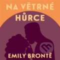 Audiokniha: Na Větrné hůrce (Emily Brontë). Tympanum, 2023 Audiokniha: Na Větrné hůrce (Emily Brontë). Tympanum, 2023