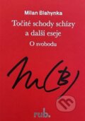 Kniha: Točité schody schízy a další eseje (Milan Blahynka). Rub., 2023 Kniha: Točité schody schízy a další eseje (Milan Blahynka). Rub., 2023