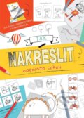 Kniha: Jak nakreslit naprosto cokoli (Autorský kolektív). Rebo, 2023 Kniha: Jak nakreslit naprosto cokoli (Autorský kolektív). Rebo, 2023