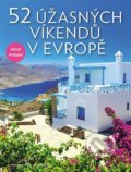 Kniha: 52 úžasných víkendů v Evropě (Cinzia Rando a Elena Luraghi). Slovart CZ, 2023 Kniha: 52 úžasných víkendů v Evropě (Cinzia Rando a Elena Luraghi). Slovart CZ, 2023