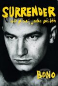 Kniha: Surrender: 40 písní, jeden příběh (Bono). Pangea, 2023 Kniha: Surrender: 40 písní, jeden příběh (Bono). Pangea, 2023
