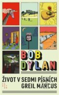 Kniha: Bob Dylan (Marcus Greil). Prostor, 2023 Kniha: Bob Dylan (Marcus Greil). Prostor, 2023