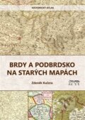 Kniha: Brdy a Podbrdsko na starých na mapách (Zdeněk Kučera). Starý most, 2023 Kniha: Brdy a Podbrdsko na starých na mapách (Zdeněk Kučera). Starý most, 2023