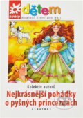 Kniha: Nejkrásnější pohádky o pyšných princeznách (). , 2008 Kniha: Nejkrásnější pohádky o pyšných princeznách (). , 2008