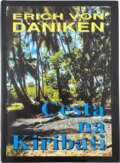Kniha: Cesta na Kiribati : dobrodružství mezi nebem a Zemí (Erich von Däniken). Naše vojsko, 1995 Kniha: Cesta na Kiribati : dobrodružství mezi nebem a Zemí (Erich von Däniken). Naše vojsko, 1995