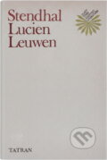 Kniha: Lucien Leuwen (Stendhal). Tatran, 1977 Kniha: Lucien Leuwen (Stendhal). Tatran, 1977