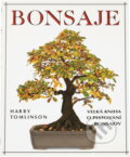 Kniha: Bonsaje : veľká kniha o pestovaní bonsajov (Harry Tomlinson). Cesty, 1995 Kniha: Bonsaje : veľká kniha o pestovaní bonsajov (Harry Tomlinson). Cesty, 1995