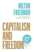 Kniha: Capitalism and Freedom (Binyamin Appelbaum a Milton Friedman). University of Chicago, 2020 Kniha: Capitalism and Freedom (Binyamin Appelbaum a Milton Friedman). University of Chicago, 2020