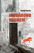 Kniha: Jaguárovo sbohem (Joanjo Garcia). Cesta domů, 2023 Kniha: Jaguárovo sbohem (Joanjo Garcia). Cesta domů, 2023