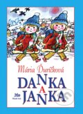 Danka a Janka - Mária Ďuríčková, Božena Plocháňová (ilustrátor), 2023