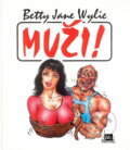 Kniha: Muži! (Betty Jane Wylie). Mustang, 1994 Kniha: Muži! (Betty Jane Wylie). Mustang, 1994