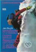 Kniha: Vteřiny mezi životem a smrtí (Jan Suchl). , 1987 Kniha: Vteřiny mezi životem a smrtí (Jan Suchl). , 1987
