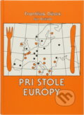 Kniha: Pri stole Európy (František Dašek a Jiří Kuliš). , 1987 Kniha: Pri stole Európy (František Dašek a Jiří Kuliš). , 1987