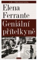 Kniha: Geniální přítelkyně 4 - Příběh ztracené holčičky (Elena Ferrante). Prostor, 2023 Kniha: Geniální přítelkyně 4 - Příběh ztracené holčičky (Elena Ferrante). Prostor, 2023