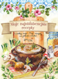 Kniha: Moje najobľúbenejšie recepty (Foni book). Foni book, 2023 Kniha: Moje najobľúbenejšie recepty (Foni book). Foni book, 2023