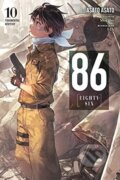 86 - EIGHTY SIX, Vol. 10 (light novel) - Asato Asato, Shirabii (Ilustrátor), Yen Press, 2022