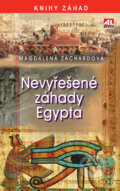 Kniha: Nevyřešené záhady Egypta (Magdalena Zachardová). Alpress, 2023 Kniha: Nevyřešené záhady Egypta (Magdalena Zachardová). Alpress, 2023