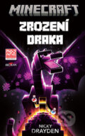 Kniha: Minecraft - Zrození draka (Nicky Drayden). Alpress, 2023 Kniha: Minecraft - Zrození draka (Nicky Drayden). Alpress, 2023