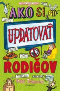 Kniha: Ako si updatovať rodičov (Pete Johnson), 2023 Kniha: Ako si updatovať rodičov (Pete Johnson), 2023