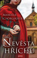 Kniha: Nevěsta hříchů (Manuela Schörghofer). Alpress, 2023 Kniha: Nevěsta hříchů (Manuela Schörghofer). Alpress, 2023