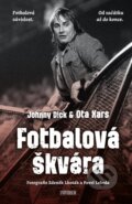 Kniha: Fotbalová škvára (Ota Kars). Universum, 2023 Kniha: Fotbalová škvára (Ota Kars). Universum, 2023