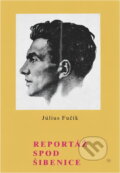 Kniha: Reportáž spod šibenice (Julius Fučík). Mladé letá, 1986 Kniha: Reportáž spod šibenice (Julius Fučík). Mladé letá, 1986