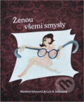 Kniha: Ženou všemi smysly (Markéta Sýkorová). , 2018 Kniha: Ženou všemi smysly (Markéta Sýkorová). , 2018