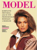 Kniha: Model : kompletní průvodce jak se stát profesionální modelkou a modelem (Marie Philomene Anderson). , 1995 Kniha: Model : kompletní průvodce jak se stát profesionální modelkou a modelem (Marie Philomene Anderson). , 1995