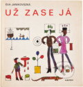 Kniha: Už zase já (Éva Janikovszky). , 1985 Kniha: Už zase já (Éva Janikovszky). , 1985
