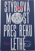Kniha: Most přes řeku Léthé (Valja Stýblová). , 1997 Kniha: Most přes řeku Léthé (Valja Stýblová). , 1997