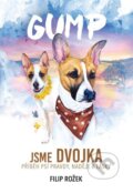 Kniha: Gump: Jsme dvojka (Filip Rožek). Kontrast, 2023 Kniha: Gump: Jsme dvojka (Filip Rožek). Kontrast, 2023