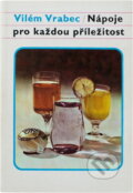 Kniha: Nápoje pro každou příležitost (Vilém Vrabec). , 1968 Kniha: Nápoje pro každou příležitost (Vilém Vrabec). , 1968