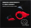 Kniha: Ohnisko biodiverzity v srdci Evropy = Biodiversity hotspot in the heart of Europe (Tomáš Peš). Městské knihy, 2009 Kniha: Ohnisko biodiverzity v srdci Evropy = Biodiversity hotspot in the heart of Europe (Tomáš Peš). Městské knihy, 2009