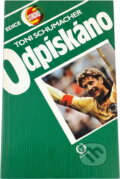 Kniha: Odpískáno (Toni Schumacher). , 1990 Kniha: Odpískáno (Toni Schumacher). , 1990