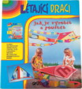 Kniha: Létající draci : jak je vyrobit a pouštět (Linda Perina). Anagram, 2002 Kniha: Létající draci : jak je vyrobit a pouštět (Linda Perina). Anagram, 2002
