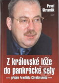 Kniha: Z královské lóže do pankrácké cely : (příběh Františka Chvalovského) (Pavel Skramlík). Hart, 2001 Kniha: Z královské lóže do pankrácké cely : (příběh Františka Chvalovského) (Pavel Skramlík). Hart, 2001