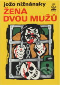 Kniha: Žena dvou mužů (Jozef Nižnánsky). Petrklíč, 1992 Kniha: Žena dvou mužů (Jozef Nižnánsky). Petrklíč, 1992