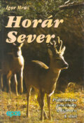 Kniha: Horár Sever. 5. diel (Igor Mráz). Epos, 2001 Kniha: Horár Sever. 5. diel (Igor Mráz). Epos, 2001